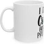 11 OZ Novelty Coffee Mugs - Christmas Gift (Drink Coffee)