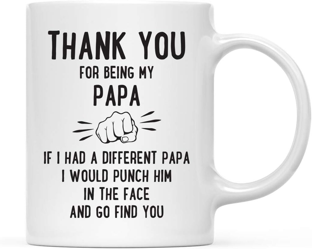Andaz Press Funny Family 11oz. Coffee Mug Gift, Thank You for Being My Papa, Punch in Face, 1-Pack, Christmas Birthday Drinking Cup Present Ideas