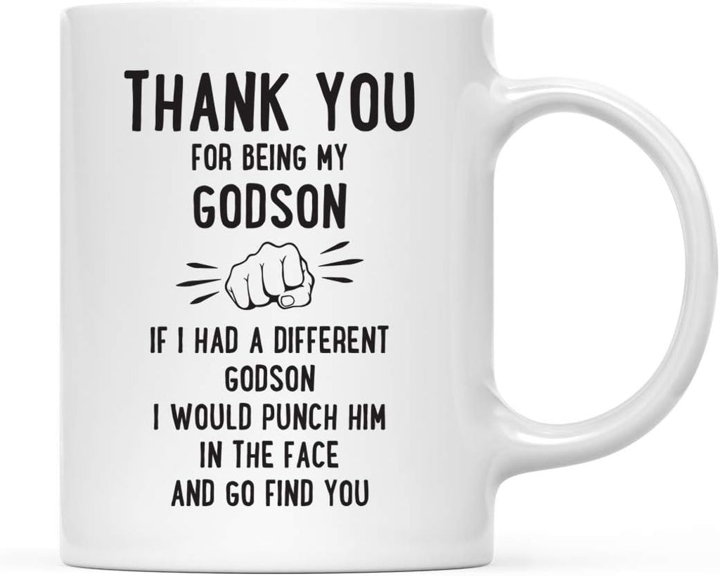 Andaz Press Funny Family 11oz. Coffee Mug Gift, Thank You for Being My Godson, Punch in Face, 1-Pack, Christmas Birthday Drinking Cup Present Ideas