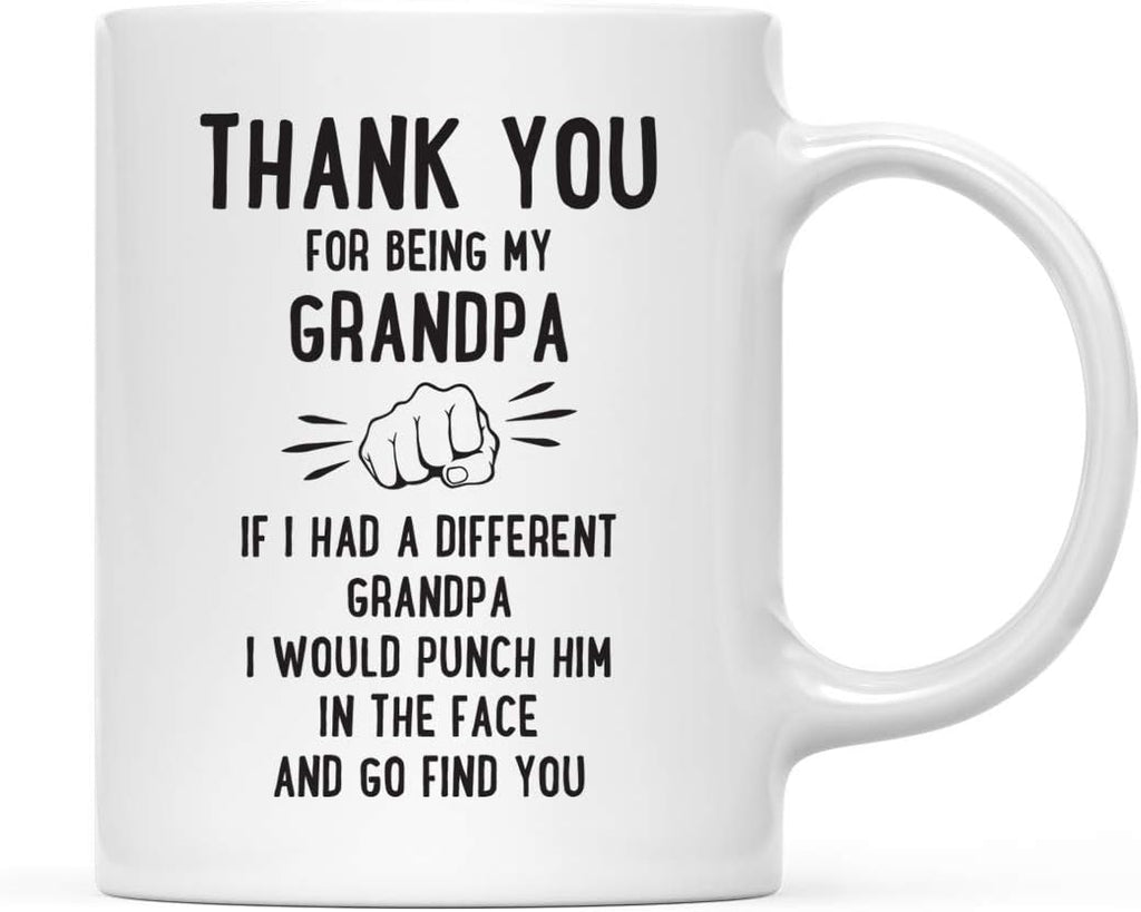 Andaz Press Funny Family 11oz. Coffee Mug Gift, Thank You for Being My Grandpa, Punch in Face, 1-Pack, Christmas Birthday Drinking Cup Present Ideas