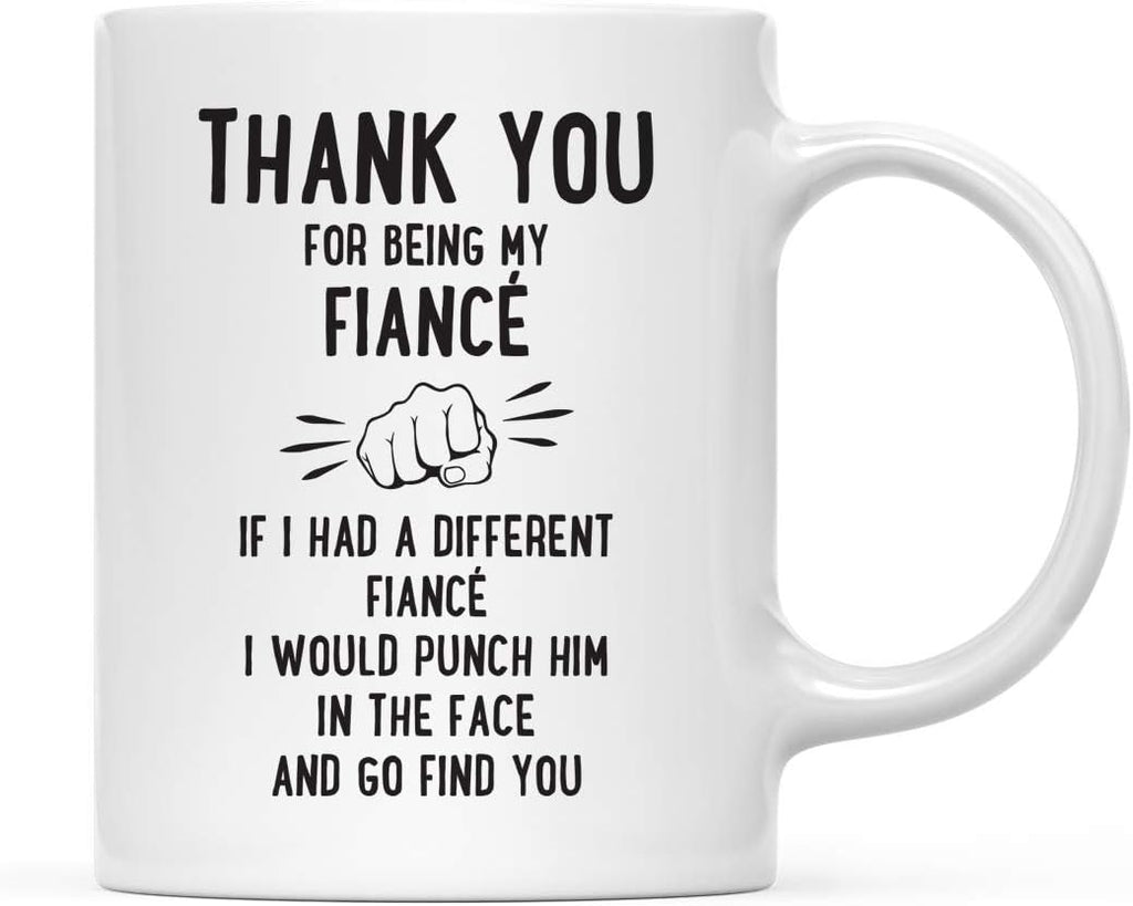 Andaz Press Funny Family 11oz. Coffee Mug Gift, Thank You for Being My Fiancé, Punch in Face, 1-Pack, Christmas Birthday Drinking Cup Present Ideas