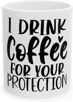 11 OZ Novelty Coffee Mugs - Christmas Gift (Drink Coffee)