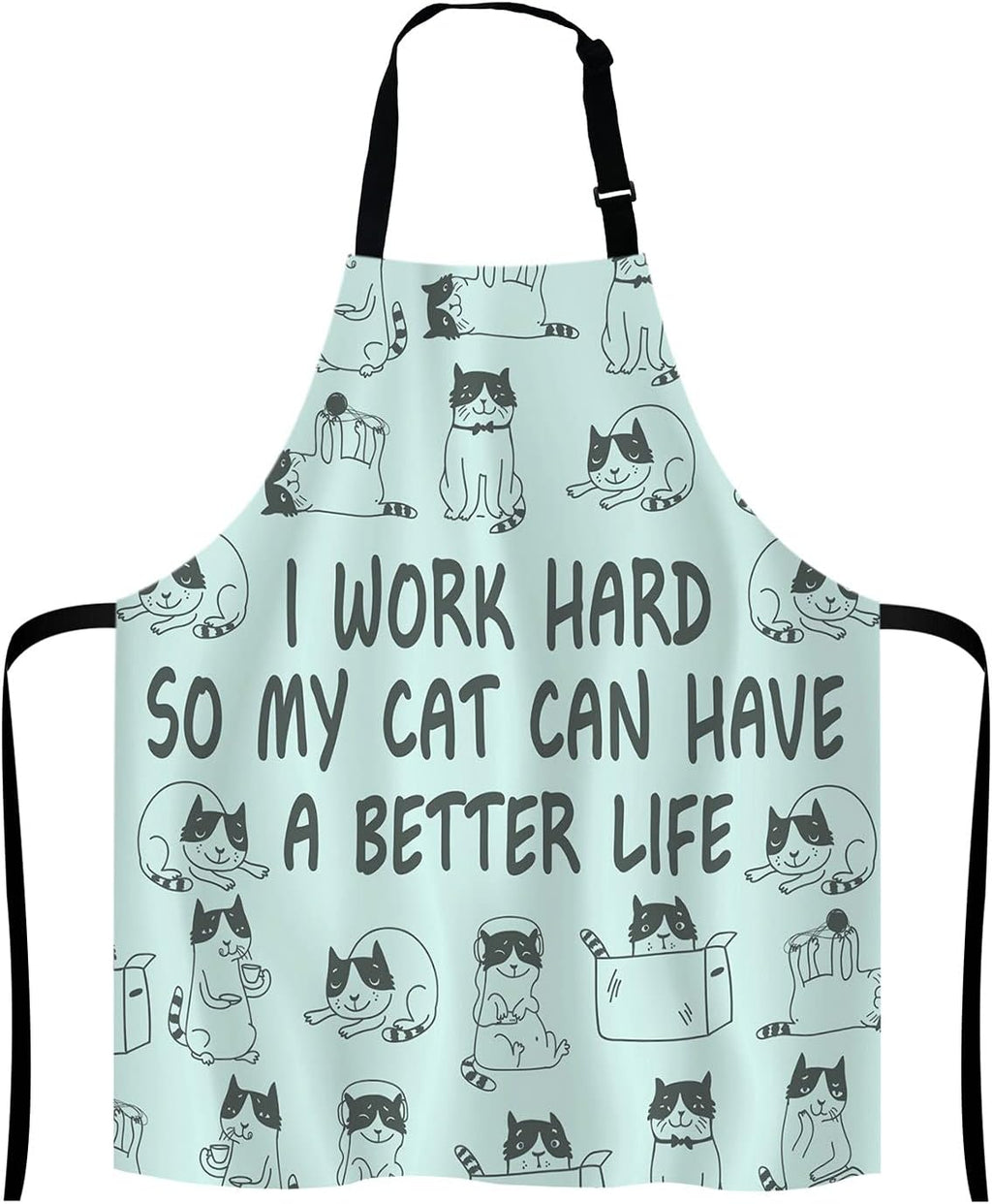 Funny Cat Adjustable Bib Apron, I Work Hard So My Cat Can Have A Better Life Cooking Kitchen Apron for Men Women