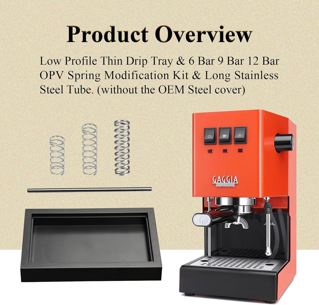 Low Profile Thin Drip Tray & 6 Bar 9 Bar 12 Bar OPV Spring Modification Kit & Long Stainless Steel Tube, Compatible with Gaggia Classic Pro Traditional Espresso Coffee Machine Parts