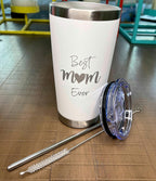 Best Mom Ever Tumbler Gift. 20 Oz Insulated Stainless Steel With Lid, Straw & Brush. Gift Idea For Mom Birthday, Mother's Day Gift Travel Mug Or New Mom Christmas Gift. Laser Engraved.(White)